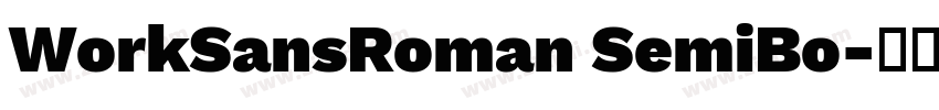 WorkSansRoman SemiBo字体转换